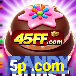 5p .com